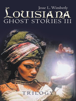 cover image of Louisiana Ghost Stories Iii